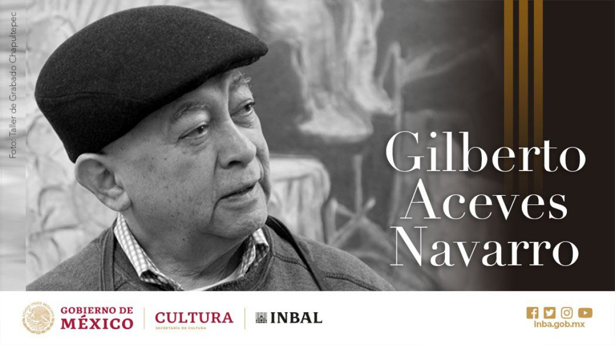 Muere el artista plástico Gilberto Aceves Navarro 