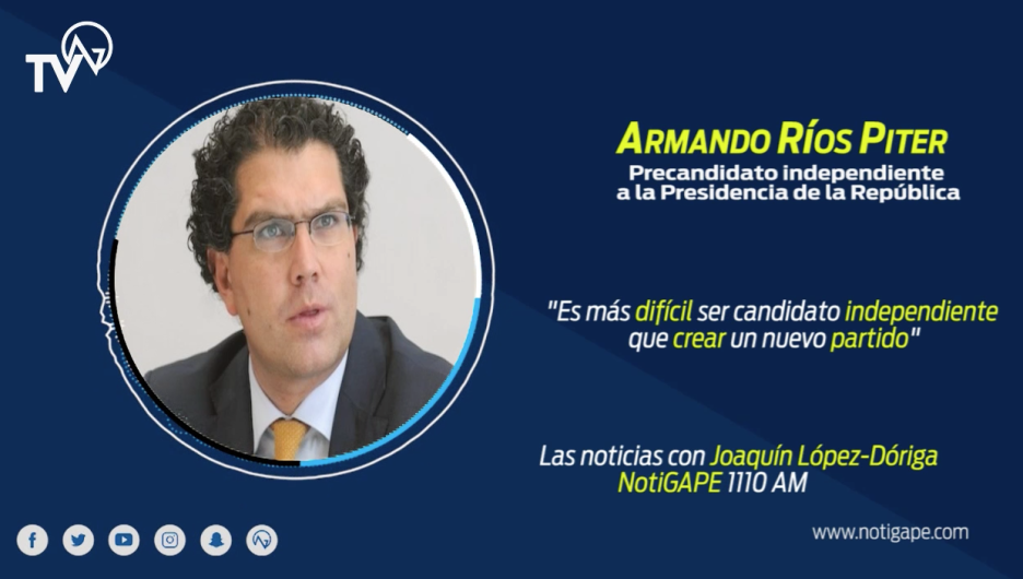“Es más difícil ser independiente que crear un partido”: Ríos Piter