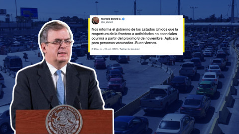 Reapertura de fronteras entre México y EU se dará el 8 de noviembre: Marcelo Ebrard