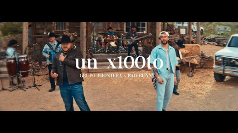 Bad Bunny y Grupo Frontera estrenan  'Un X100to'