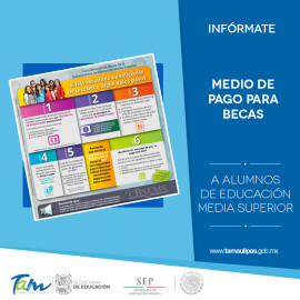 Conoce los pasos para cobrar Becas de Educación Media Superior